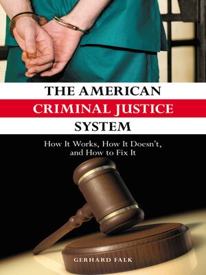cover image of The American Criminal Justice System